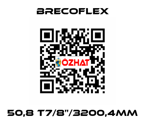 50,8 T7/8"/3200,4MM Brecoflex