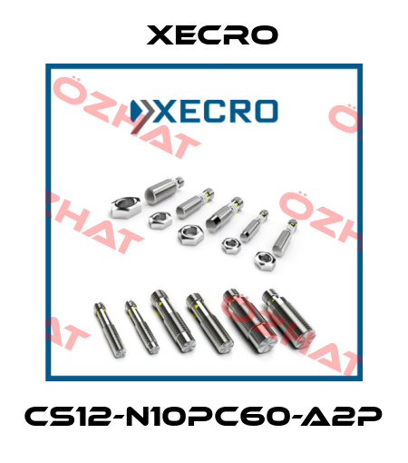 CS12-N10PC60-A2P Xecro