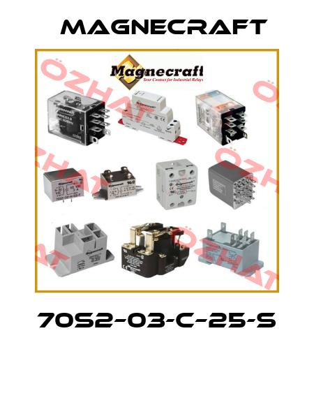 70S2–03-C–25-S  Magnecraft