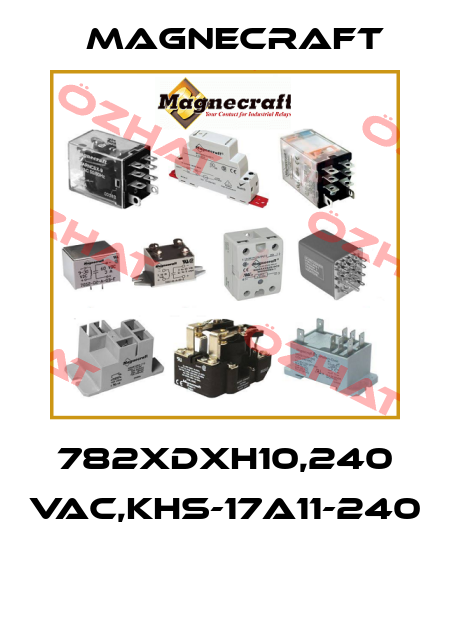 782XDXH10,240 VAC,KHS-17A11-240  Magnecraft