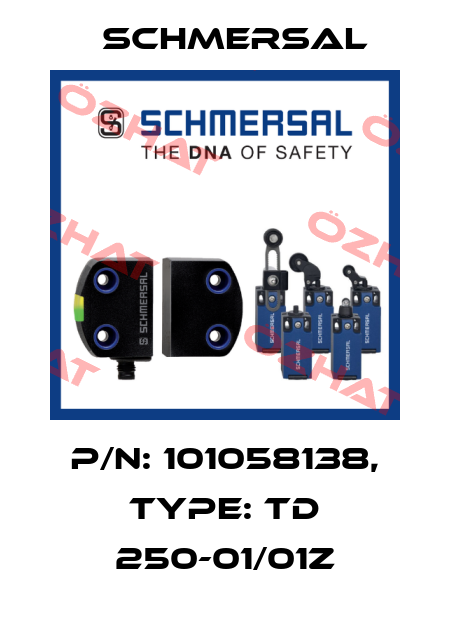 p/n: 101058138, Type: TD 250-01/01Z Schmersal