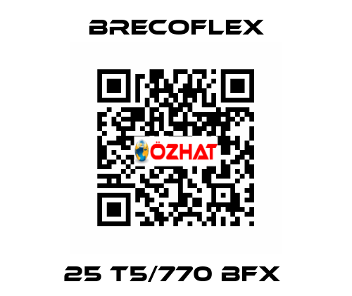 25 T5/770 BFX  Brecoflex