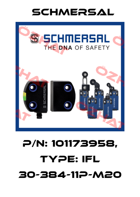 p/n: 101173958, Type: IFL 30-384-11P-M20 Schmersal