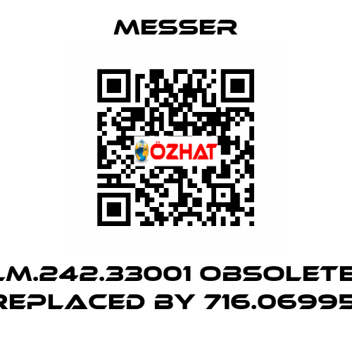 LM.242.33001 obsolete, replaced by 716.06995  Messer