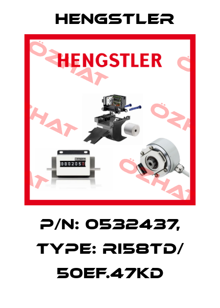 p/n: 0532437, Type: RI58TD/ 50EF.47KD Hengstler
