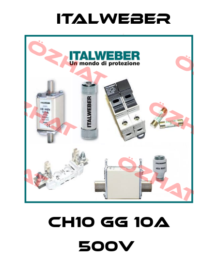 CH10 GG 10A 500V  Italweber