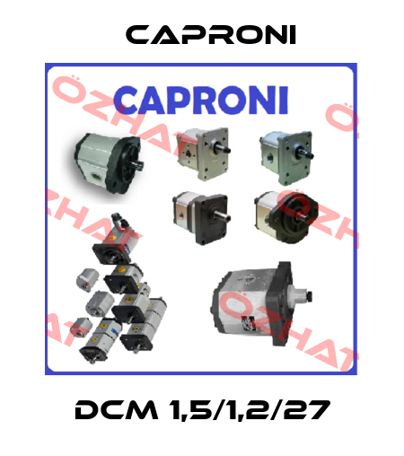 DCM 1,5/1,2/27 Caproni