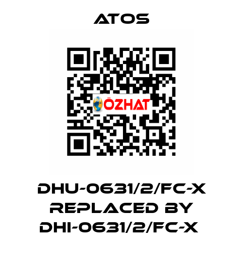 DHU-0631/2/FC-X REPLACED BY DHI-0631/2/FC-X  Atos