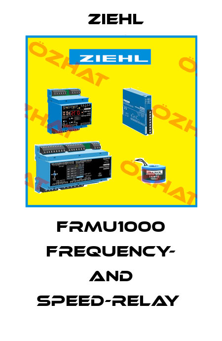 FRMU1000 FREQUENCY- AND SPEED-RELAY  Ziehl
