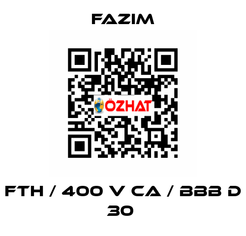 FTH / 400 V CA / BBB D 30  Fazim