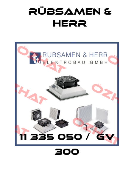 11 335 050 /  GV 300 Rübsamen & Herr