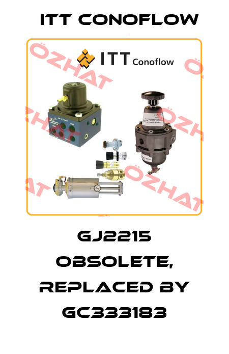 GJ2215 obsolete, replaced by GC333183 Itt Conoflow