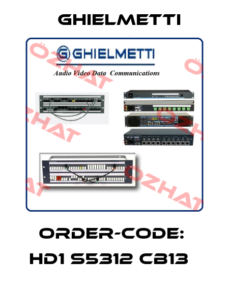 ORDER-CODE:  HD1 S5312 CB13   Ghielmetti
