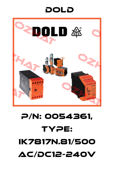 p/n: 0054361, Type: IK7817N.81/500 AC/DC12-240V Dold