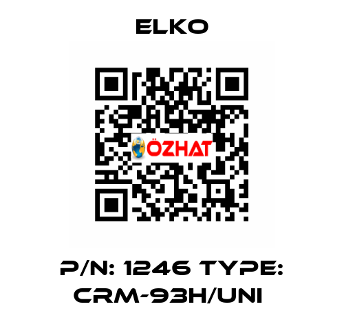 P/N: 1246 Type: CRM-93H/UNI  Elko