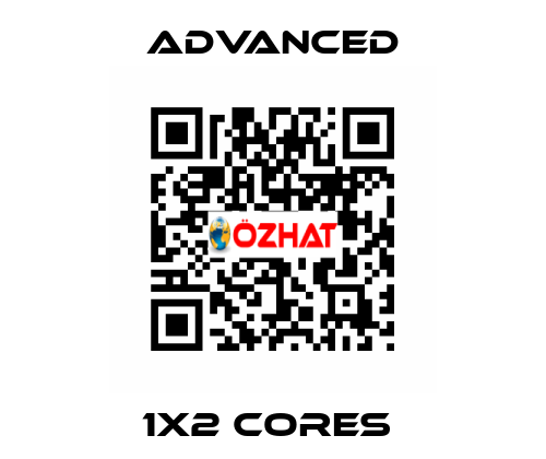 1x2 Cores  Advanced