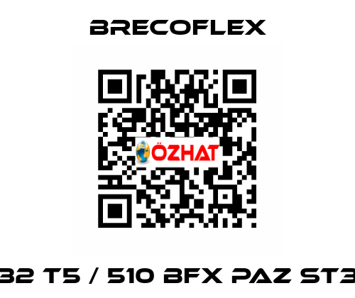 32 T5 / 510 BFX PAZ ST3 Brecoflex
