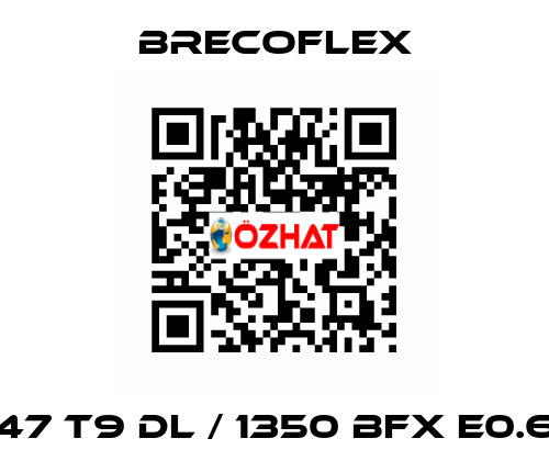 47 T9 DL / 1350 BFX E0.6 Brecoflex