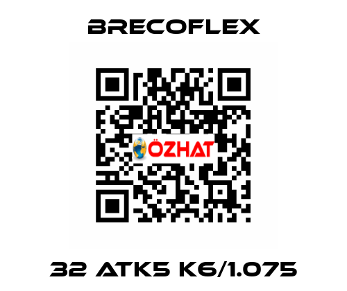 32 ATK5 K6/1.075 Brecoflex