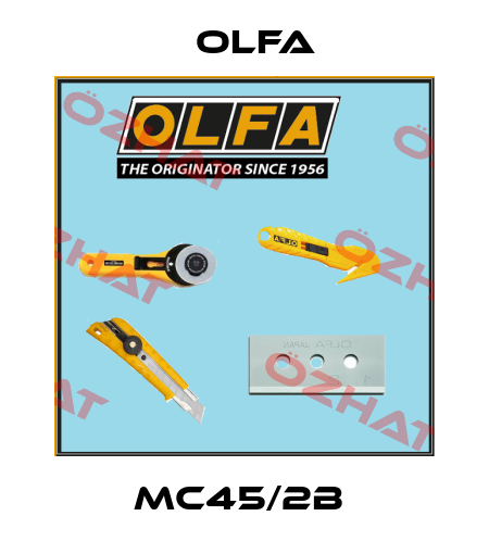 MC45/2B  Olfa