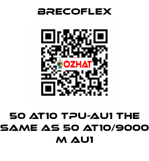50 AT10 TPU-AU1 the same as 50 AT10/9000 M AU1 Brecoflex