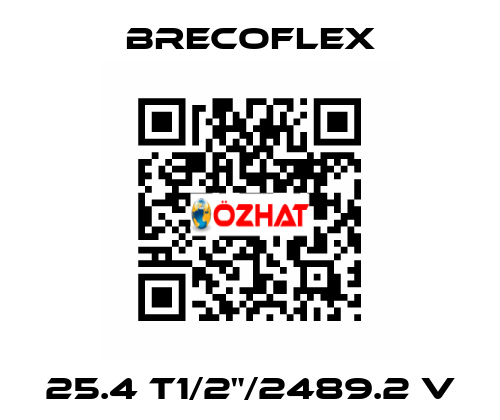 25.4 T1/2"/2489.2 V Brecoflex