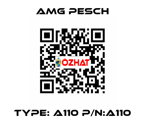 Type: A110 P/N:A110 AMG Pesch
