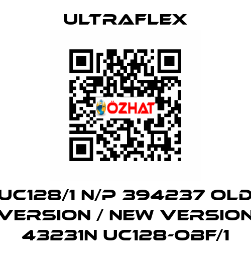 UC128/1 N/P 394237 old version / new version 43231N UC128-OBF/1 Ultraflex