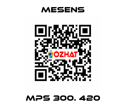 MPS 300. 420 Mesens