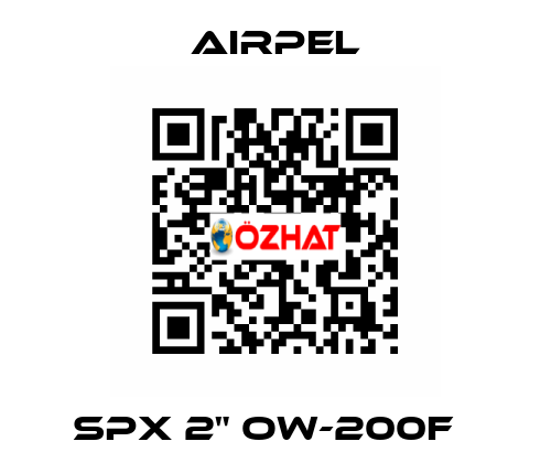 SPX 2" OW-200F   Airpel