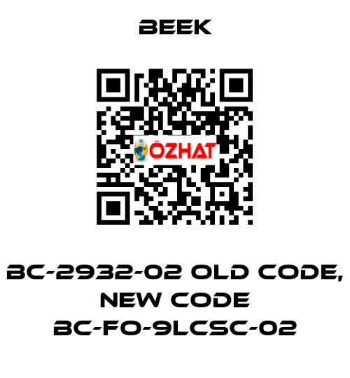 BC-2932-02 old code, new code BC-FO-9LCSC-02 Beek