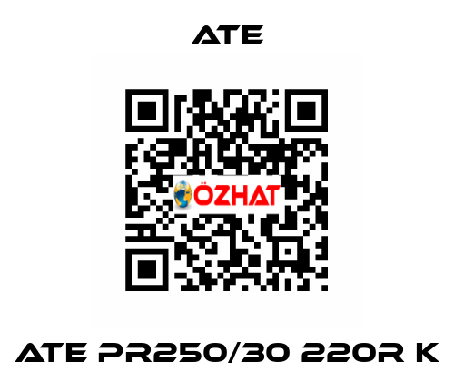 ATE PR250/30 220R K Ate