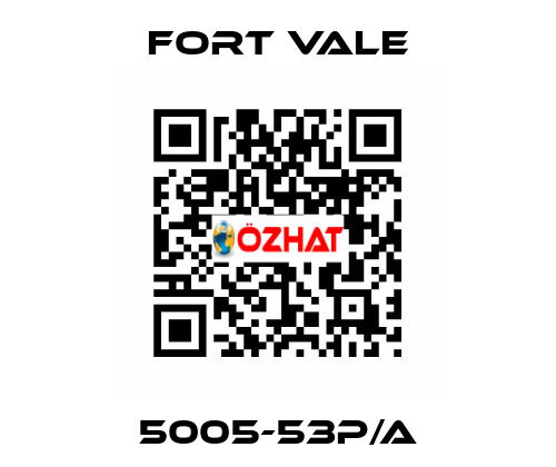 5005-53P/A Fort Vale