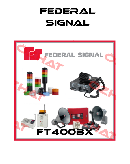 FT400BX FEDERAL SIGNAL