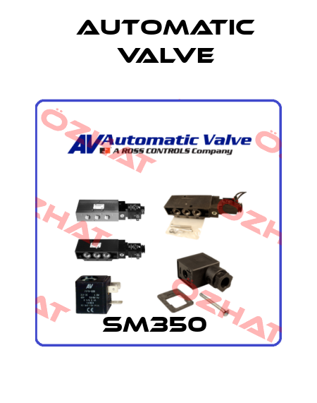 SM350  Automatic Valve