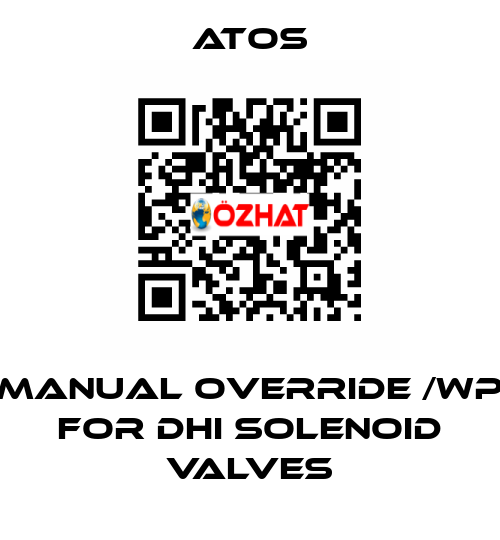 Manual override /WP for DHI solenoid valves Atos