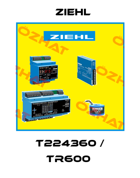 T224360 / TR600  Ziehl
