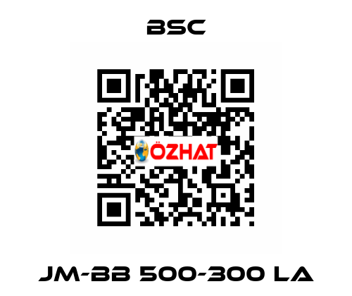 JM-BB 500-300 LA BSC