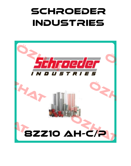 8ZZ10 AH-C/P Schroeder Industries