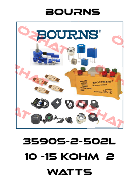 3590S-2-502L 10 -15 kohm  2 watts Bourns