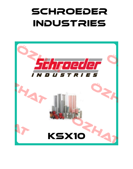 KSX10 Schroeder Industries