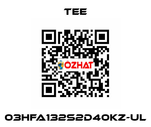 03HFA132S2D40KZ-UL TEE