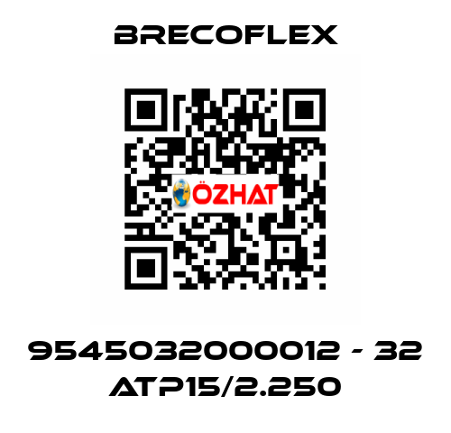 9545032000012 - 32 ATP15/2.250 Brecoflex