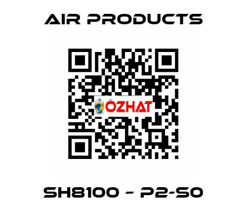 SH8100 – P2-S0 AIR PRODUCTS