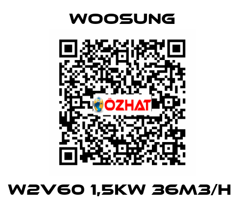 W2V60 1,5KW 36M3/H  WOOSUNG