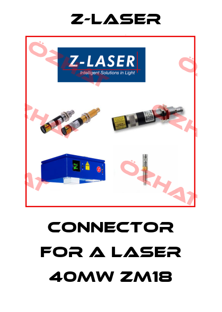 connector for a laser 40MW ZM18 Z-LASER