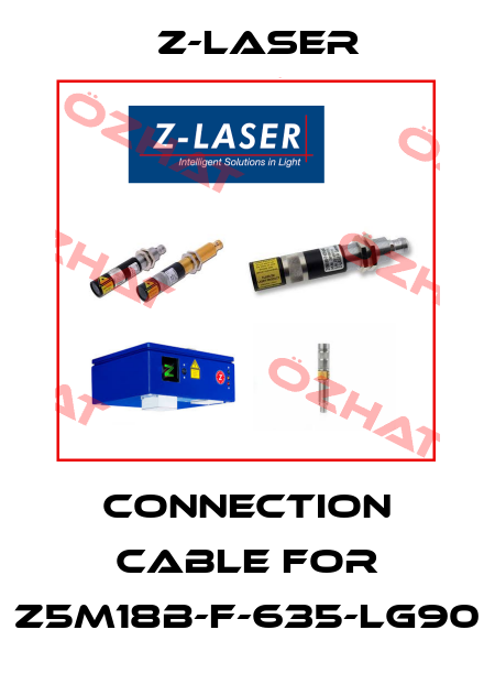 connection cable for Z5M18B-F-635-lg90 Z-LASER