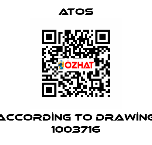 ACCORDİNG TO DRAWİNG 1003716 Atos