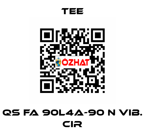 QS FA 90L4A-90 N Vib. CIR TEE
