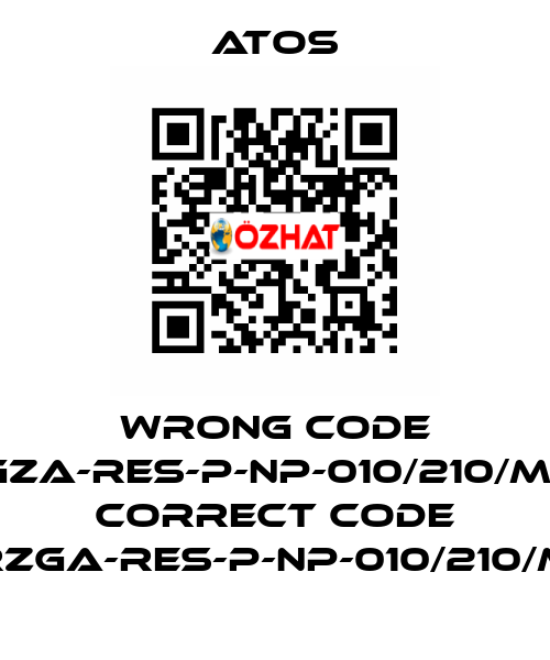 wrong code RGZA-RES-P-NP-010/210/M10, correct code RZGA-RES-P-NP-010/210/M Atos